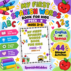 My First Spanish Words Book for Kids (Ages 3–5 | PreK–K)